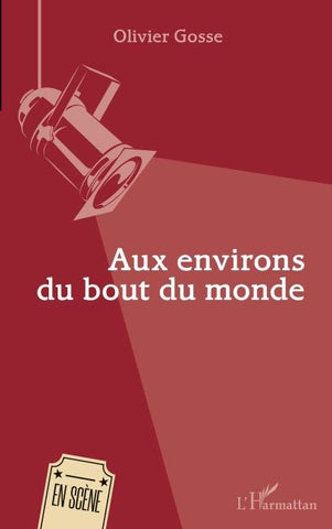 Aux environs du bout du monde