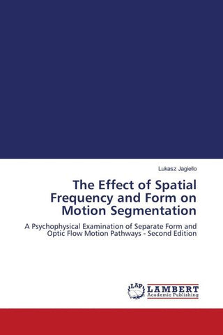 The Effect of Spatial Frequency and Form on Motion Segmentation