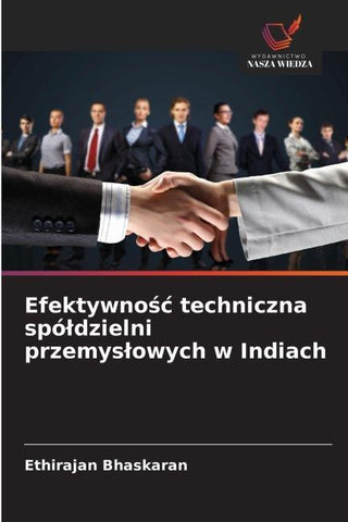 Efektywno¿¿ techniczna spó¿dzielni przemys¿owych w Indiach