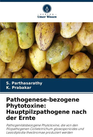 Pathogenese-bezogene Phytotoxine: Hauptpilzpathogene nach der Ernte
