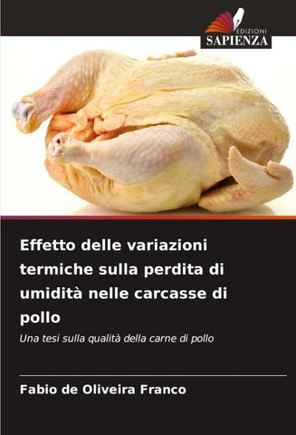 Effetto delle variazioni termiche sulla perdita di umidità nelle carcasse di pollo