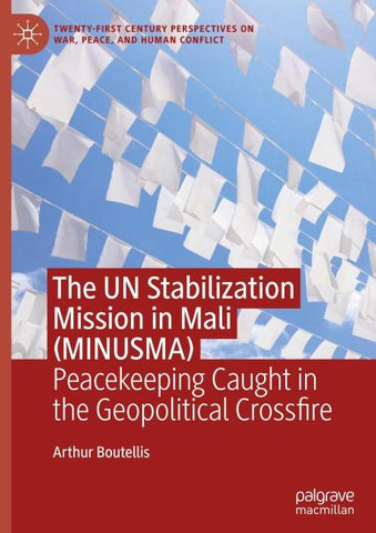 The UN Stabilization Mission in Mali (MINUSMA)