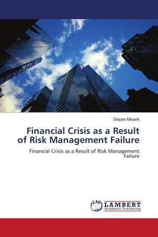Financial Crisis as a Result of Risk Management Failure