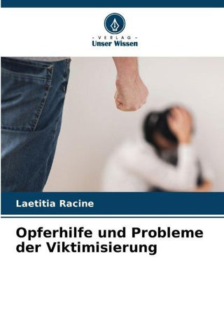 Opferhilfe und Probleme der Viktimisierung