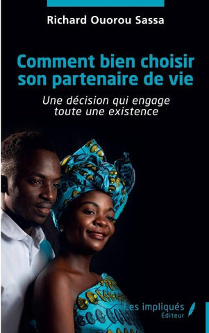 Comment bien choisir son partenaire de vie