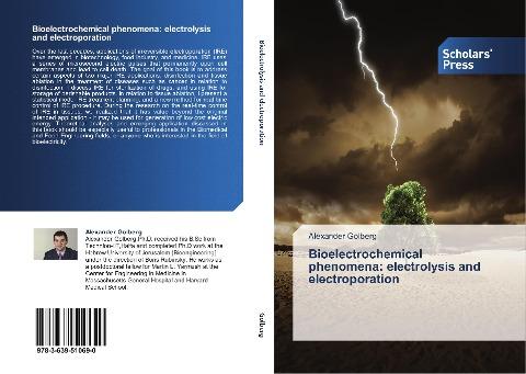 Bioelectrochemical phenomena:  electrolysis and electroporation