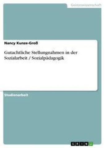 Gutachtliche Stellungnahmen in der Sozialarbeit / Sozialpädagogik