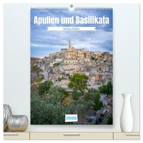 Apulien und Basilikata - Italiens Süden (hochwertiger Premium Wandkalender 2026 DIN A2 hoch), Kunstdruck in Hochglanz