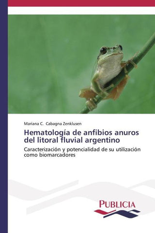 Hematología de anfibios anuros del litoral fluvial argentino