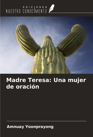 Madre Teresa: Una mujer de oración