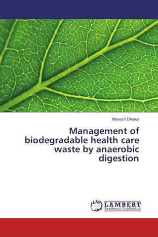 Management of biodegradable health care waste by anaerobic digestion