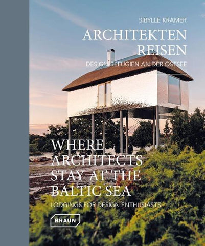Architekten Reisen. Design-Refugien an der Ostsee