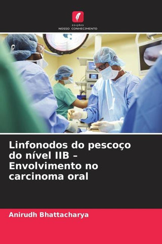 Linfonodos do pescoço do nível IIB - Envolvimento no carcinoma oral