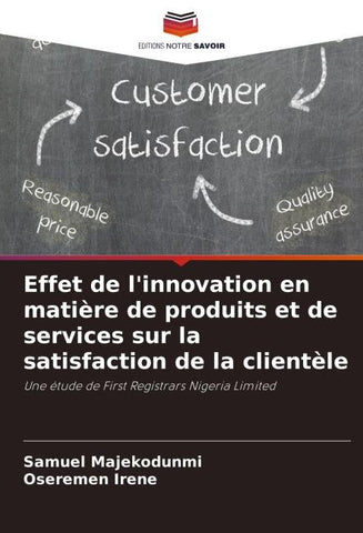 Effet de l'innovation en matière de produits et de services sur la satisfaction de la clientèle