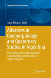 Advances in Geomorphology and Quaternary Studies in Argentina
