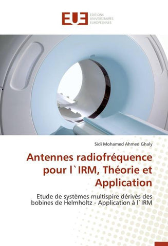 Antennes radiofréquence pour l`IRM, Théorie et Application