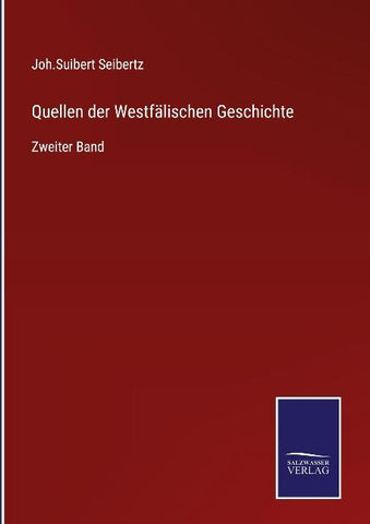 Quellen der Westfälischen Geschichte