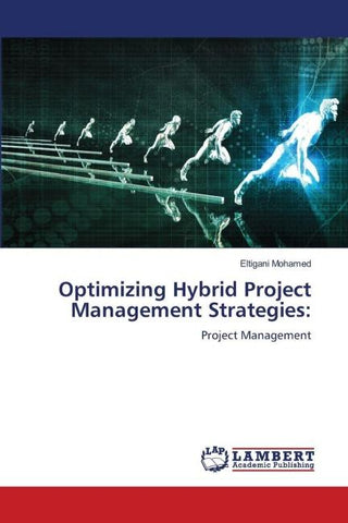 Optimizing Hybrid Project Management Strategies: