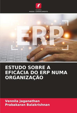 ESTUDO SOBRE A EFICÁCIA DO ERP NUMA ORGANIZAÇÃO
