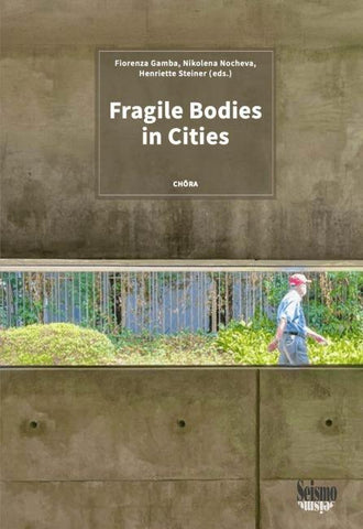 Fragile Bodies in Cities