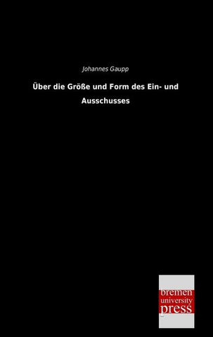 Über die Größe und Form des Ein- und Ausschusses