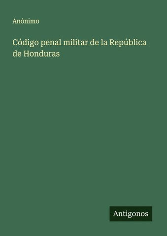 Código penal militar de la República de Honduras