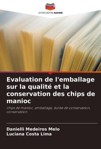 Evaluation de l'emballage sur la qualité et la conservation des chips de manioc