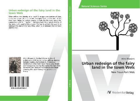 Urban redesign of the fairy land in the town Wels