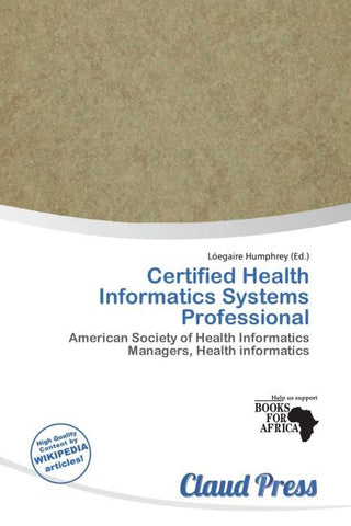 Certified Health Informatics Systems Professional