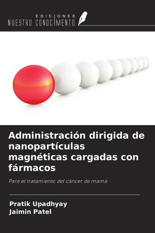 Administración dirigida de nanopartículas magnéticas cargadas con fármacos