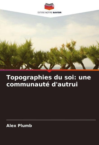 Topographies du soi: une communauté d'autrui