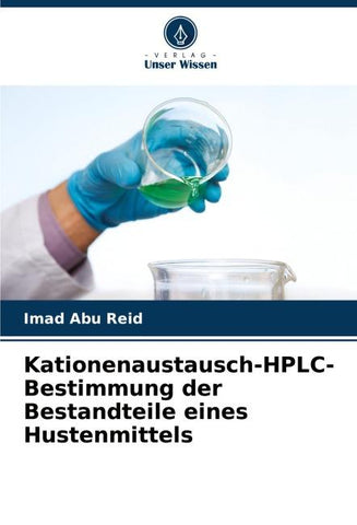 Kationenaustausch-HPLC-Bestimmung der Bestandteile eines Hustenmittels