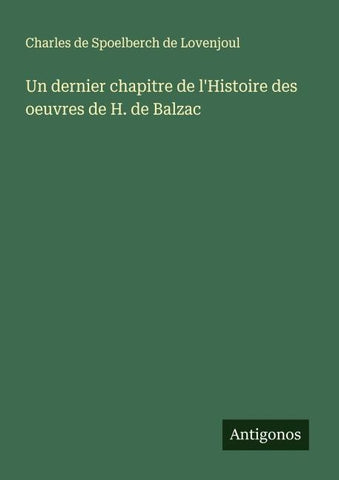 Un dernier chapitre de l'Histoire des oeuvres de H. de Balzac