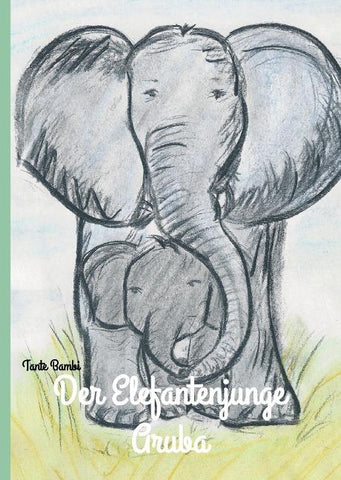 Der Elefantenjunge Aruba