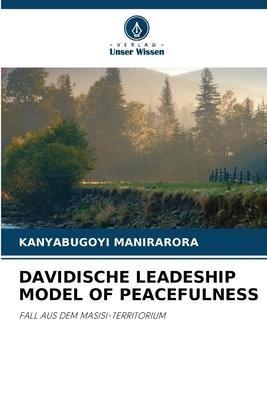 DAVIDISCHE LEADESHIP MODEL OF PEACEFULNESS