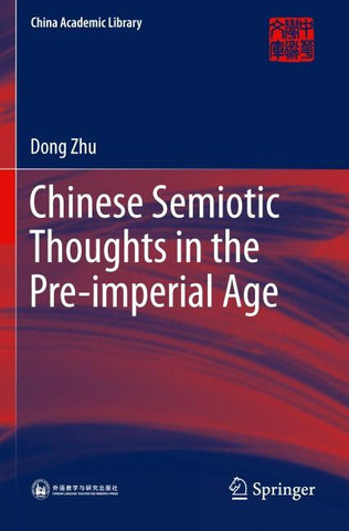 Chinese Semiotic Thoughts in the Pre-imperial Age