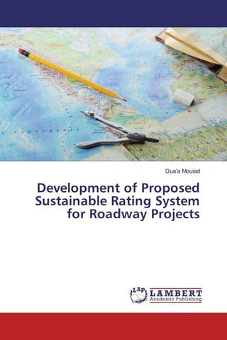 Development of Proposed Sustainable Rating System for Roadway Projects