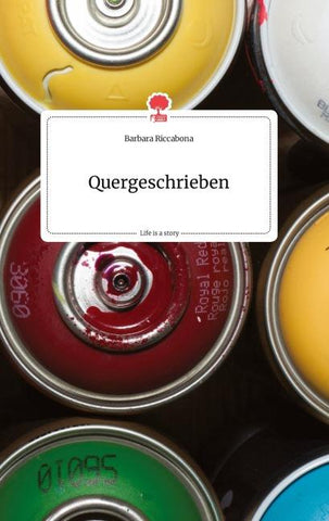 Quergeschrieben. Life is a Story - story.one