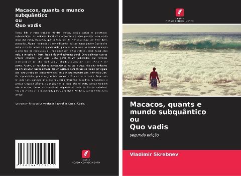 Macacos, quants e mundo subquântico ou Quo vadis