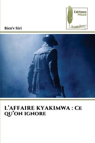 L'AFFAIRE KYAKIMWA : Ce qu'on ignore