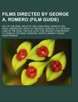 Films directed by George A. Romero (Film Guide)
