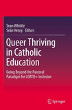Queer Thriving in Catholic Education