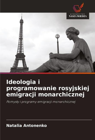 Ideologia i programowanie rosyjskiej emigracji monarchicznej