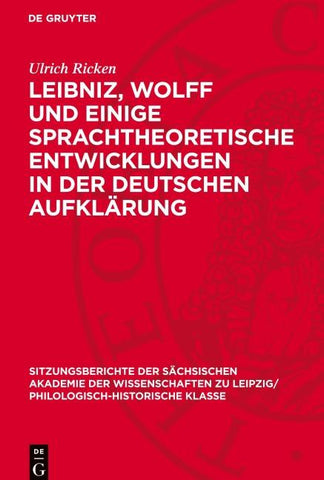 Leibniz, Wolff und einige sprachtheoretische Entwicklungen in der deutschen Aufklärung
