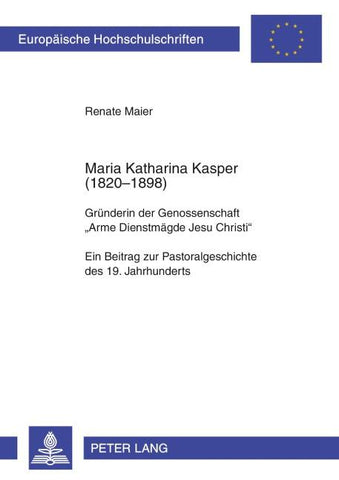 Maria Katharina Kasper (1820-1898)