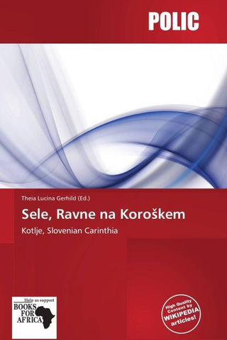 Sele, Ravne na Koro¿kem