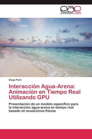 Interacción Agua-Arena: Animación en Tiempo Real Utilizando GPU