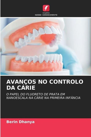 AVANÇOS NO CONTROLO DA CÁRIE