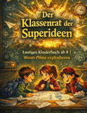 Der Klassenrat der Superideen