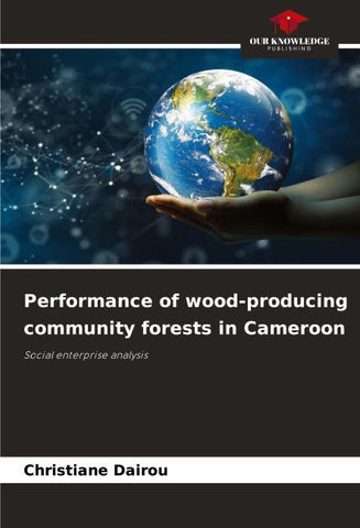 Performance of wood-producing community forests in Cameroon